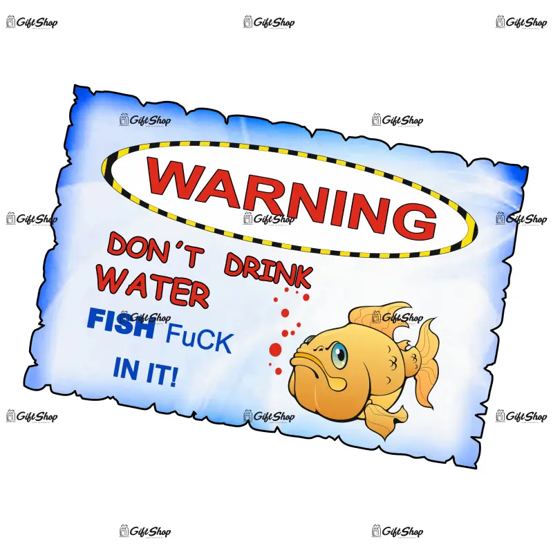 Warning don`t drink water..., magnet frigider mgs083